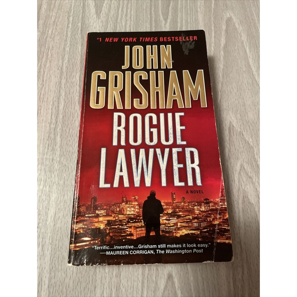 Rogue Lawyer : A Novel by John Grisham (2016, Mass Market)